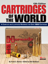 Cartridges of the World (eBook): A Complete and Illustrated Reference for Over 1500 Cartridges